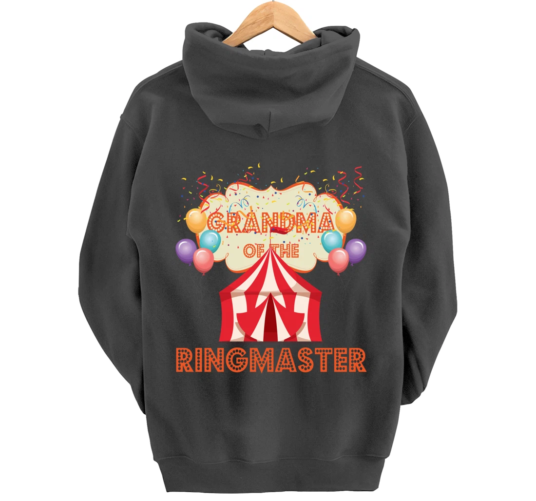 Circus Design Carnival Tent Party Grandma Of The Ringmaster Pullover Hoodie
