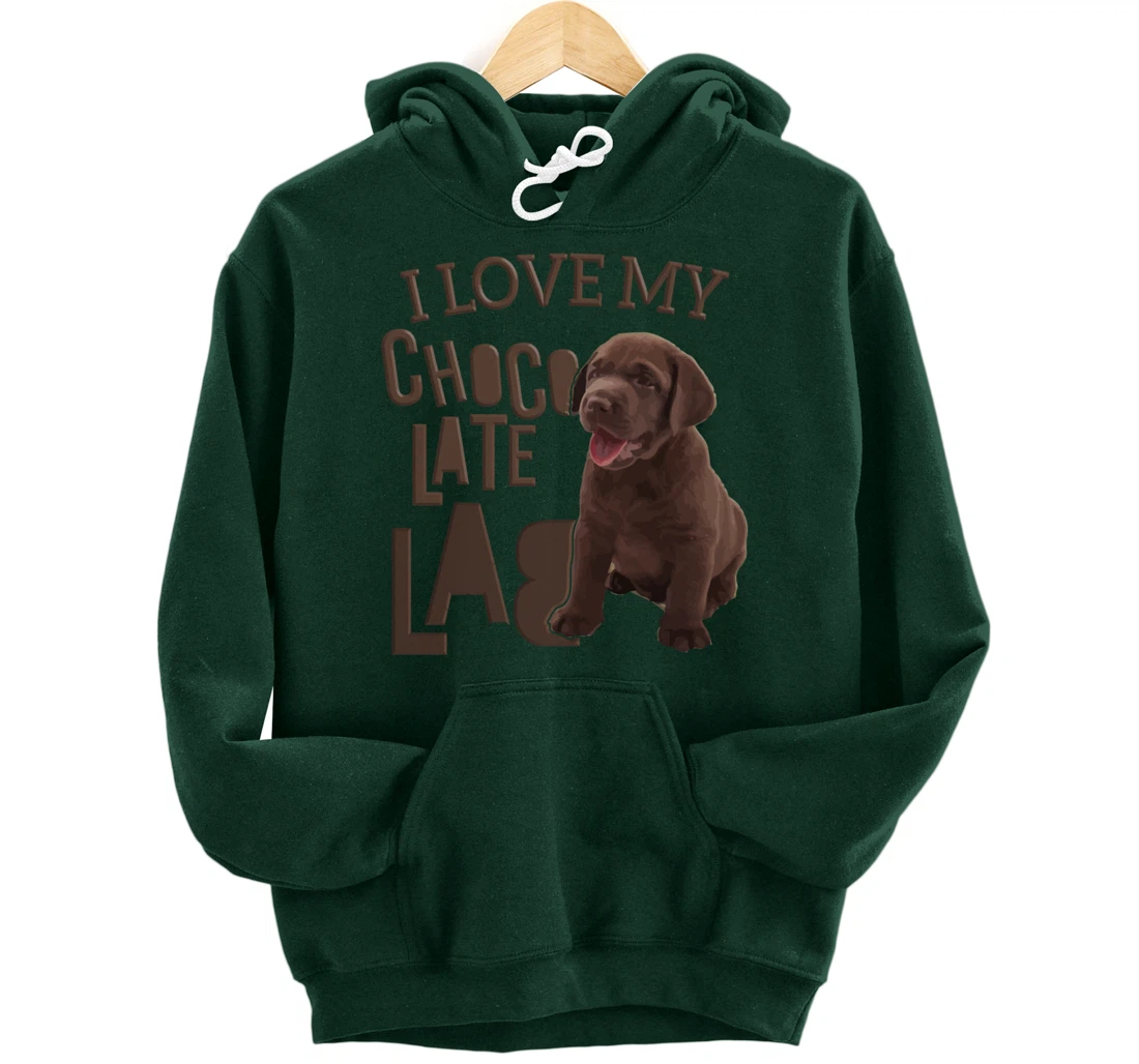 I Love My Chocolate Lab Pullover Hoodie