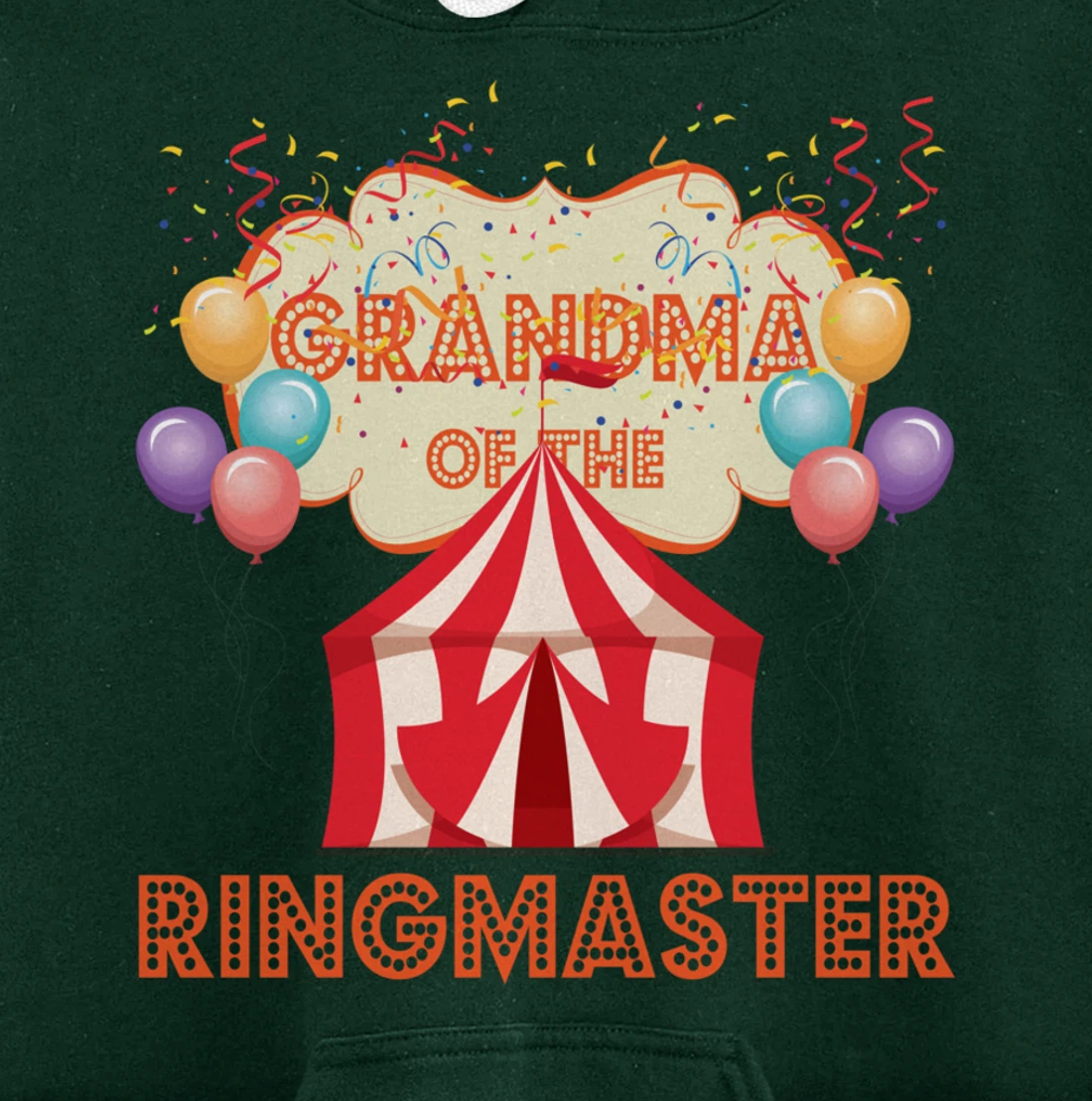 Circus Design Carnival Tent Party Grandma Of The Ringmaster Pullover Hoodie