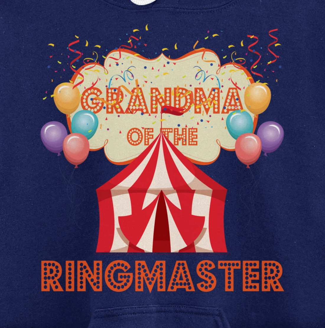 Circus Design Carnival Tent Party Grandma Of The Ringmaster Pullover Hoodie