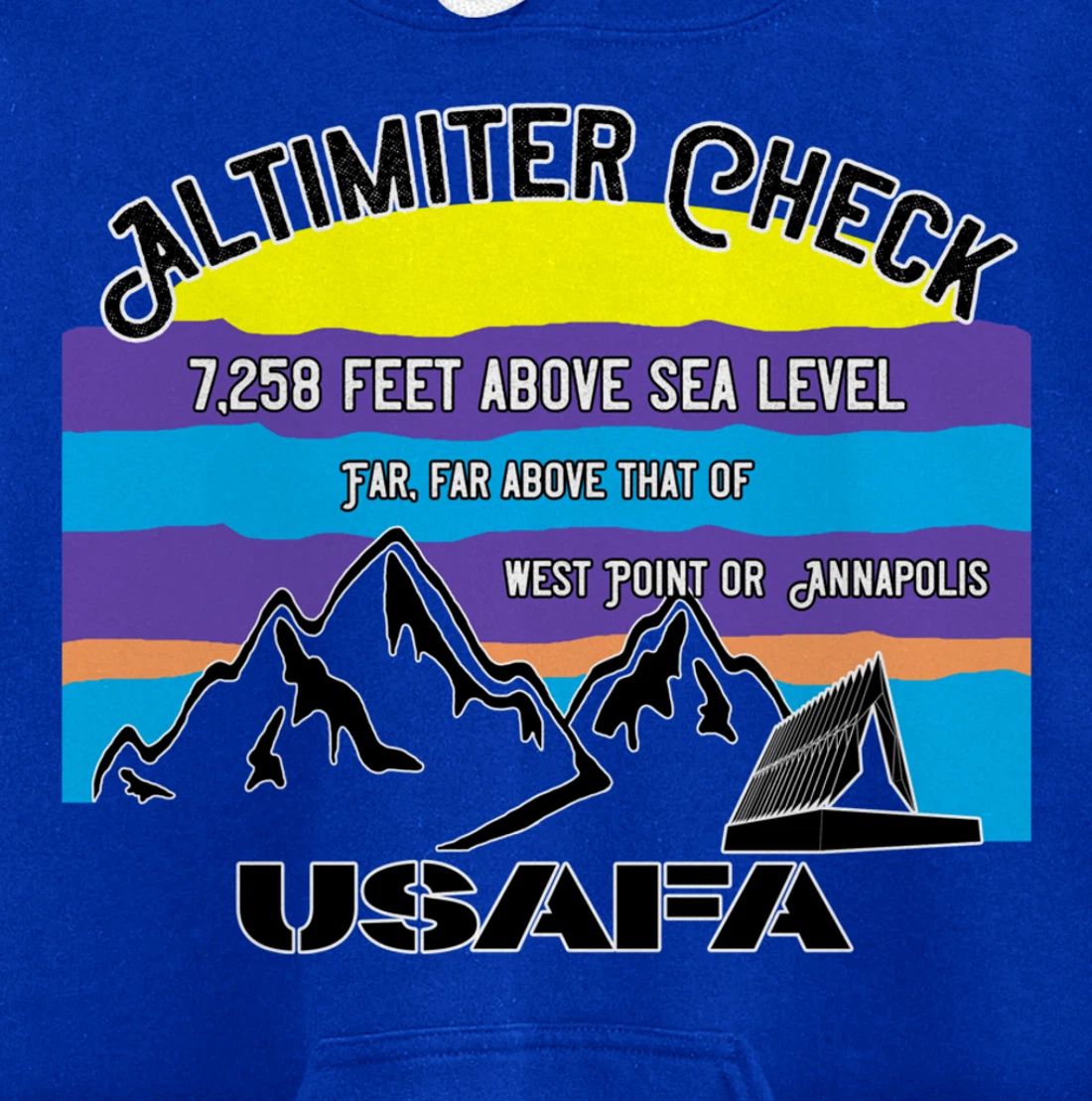 USAFA Altimeter Check Part 2: Far, Far Above All Others Pullover Hoodie