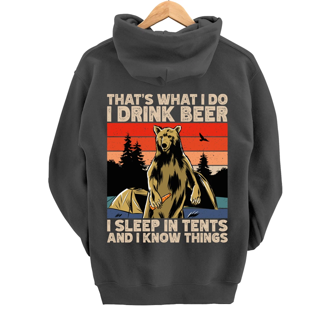 Beer Drinking Bear in front of tents, I Know Things Camping Pullover Hoodie