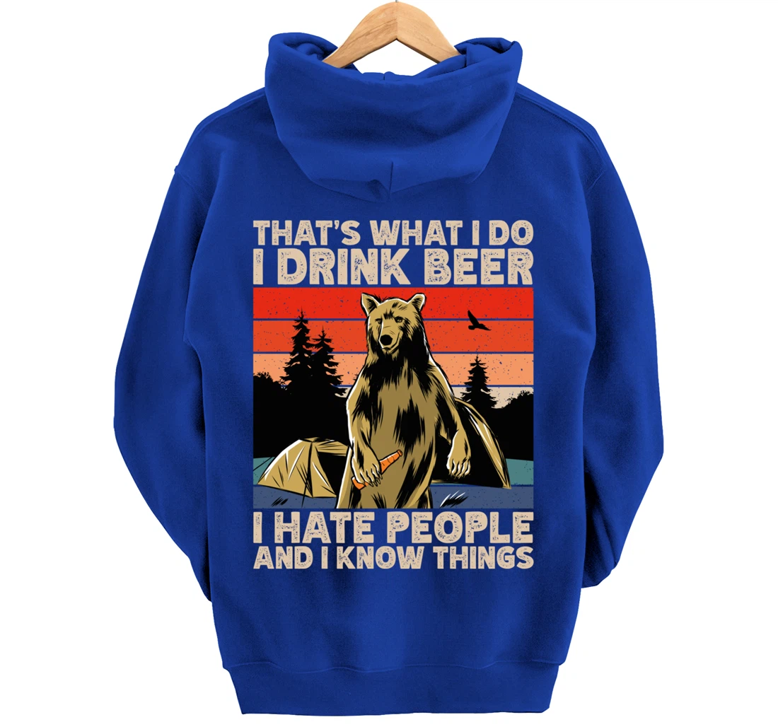 That's What I Do I Drink Beer I Hate People Camping Pullover Hoodie