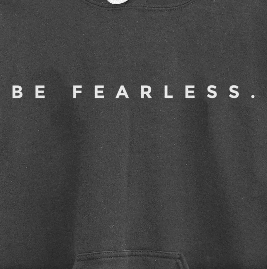 Be Fearless Pullover Hoodie
