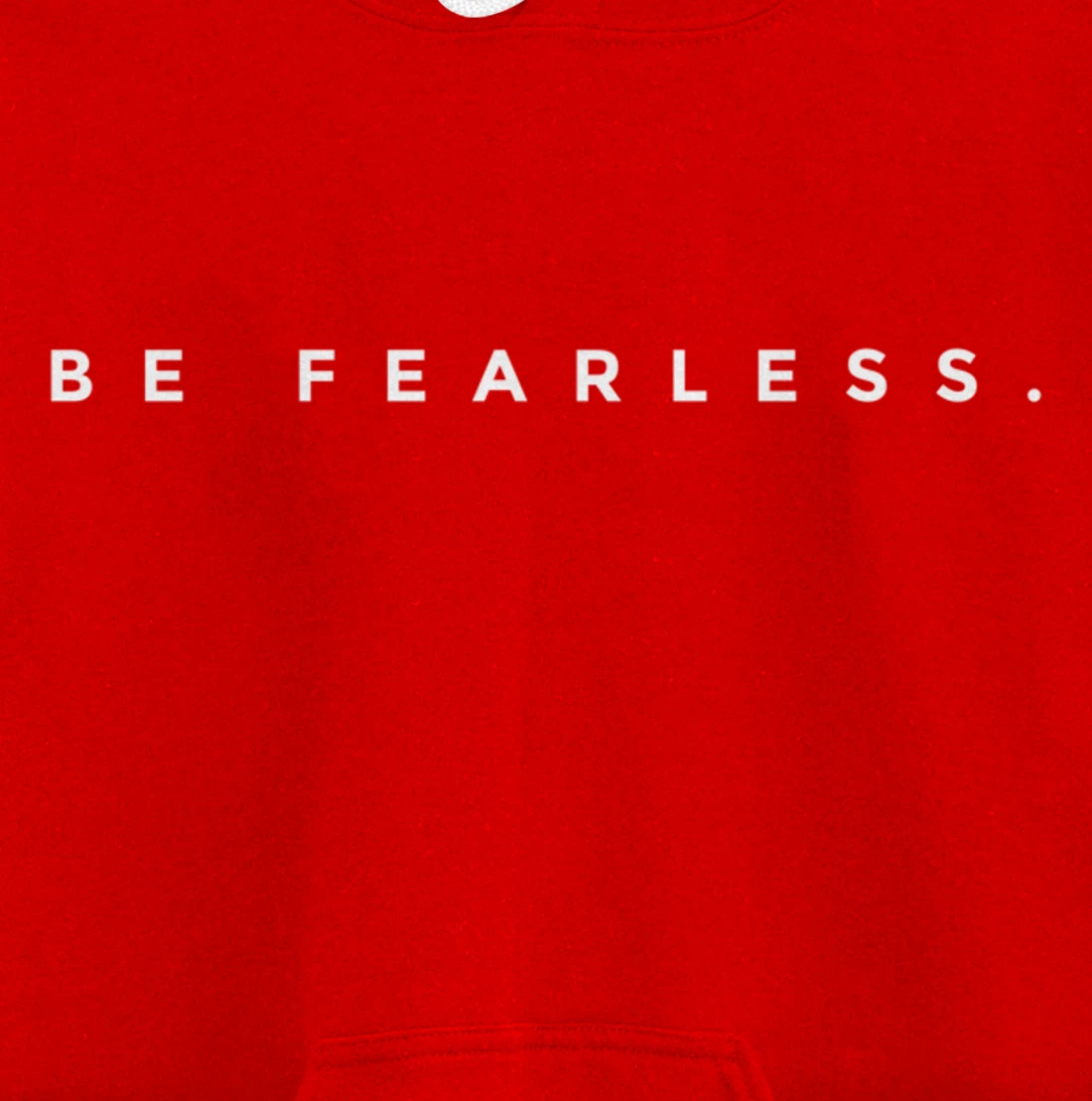 Be Fearless Pullover Hoodie