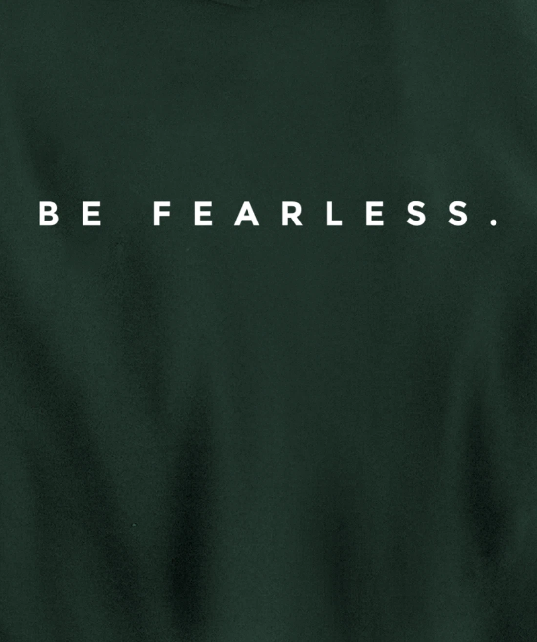 Be Fearless Pullover Hoodie