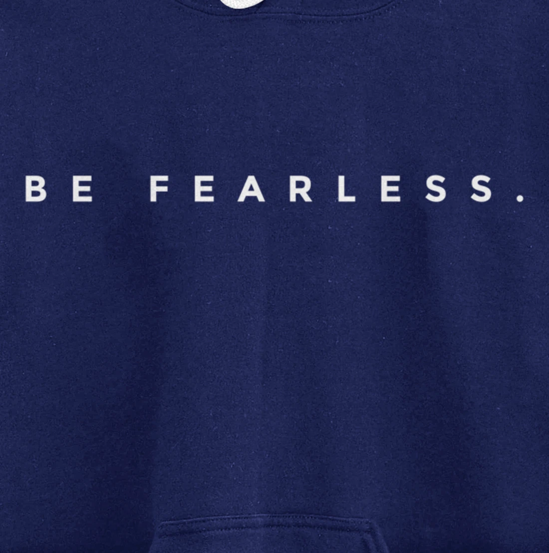 Be Fearless Pullover Hoodie