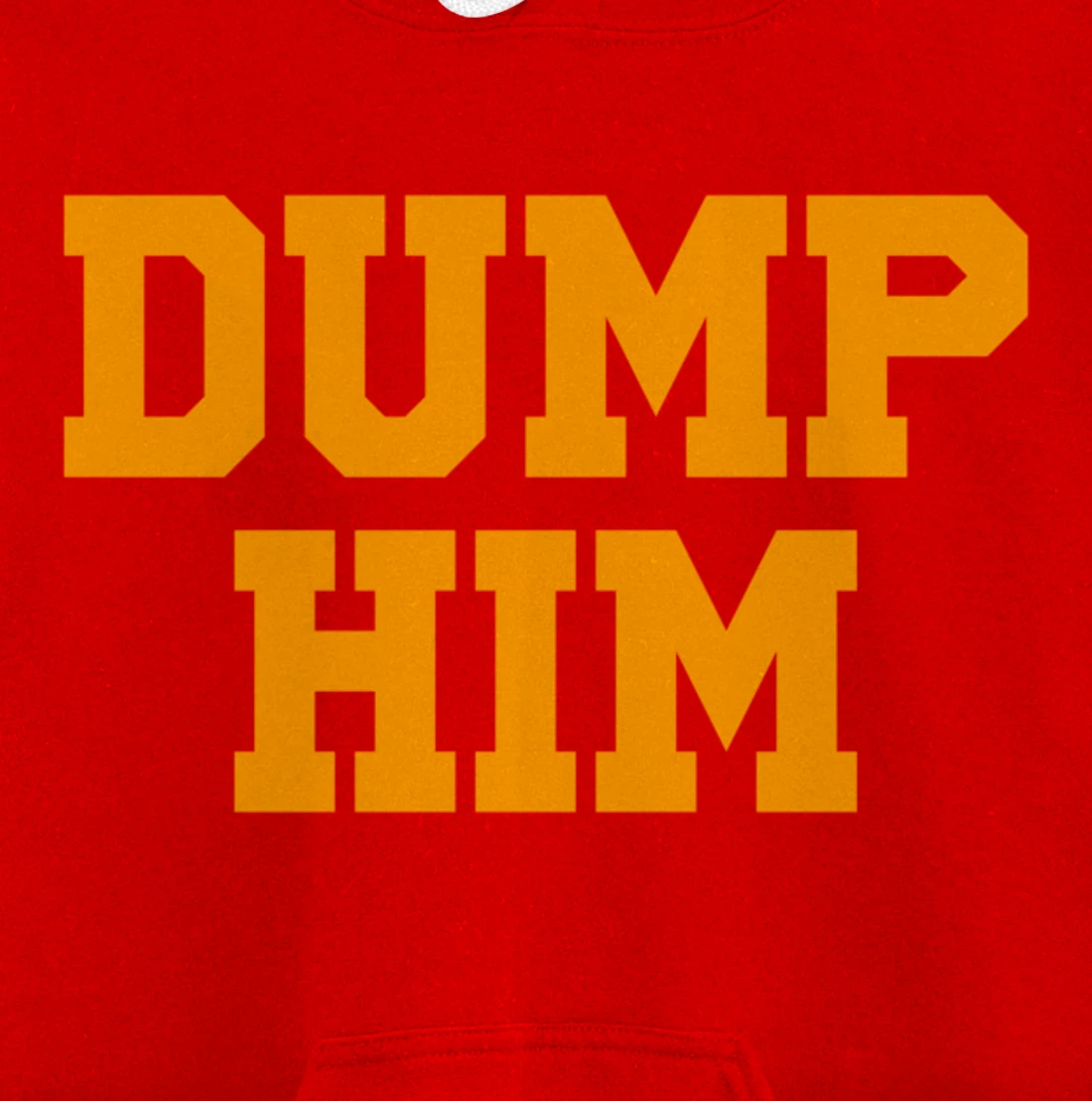Dump Him Pullover Hoodie