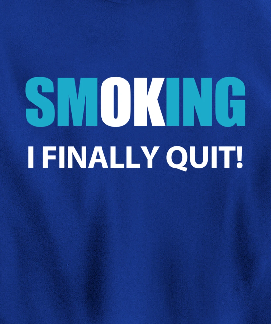 I Quit Smoking Reward or Encouragement Quote Pullover Hoodie