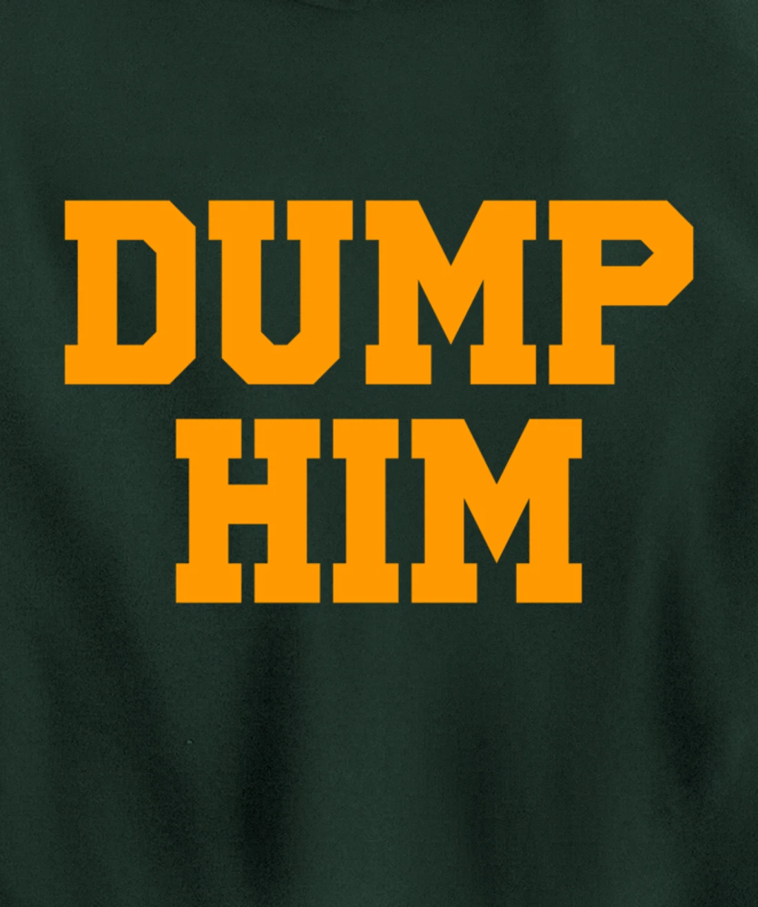 Dump Him Pullover Hoodie