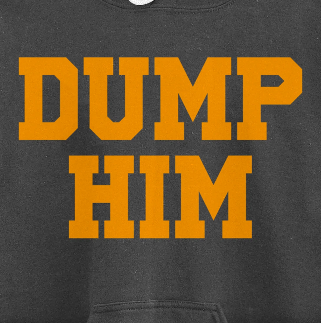 Dump Him Pullover Hoodie