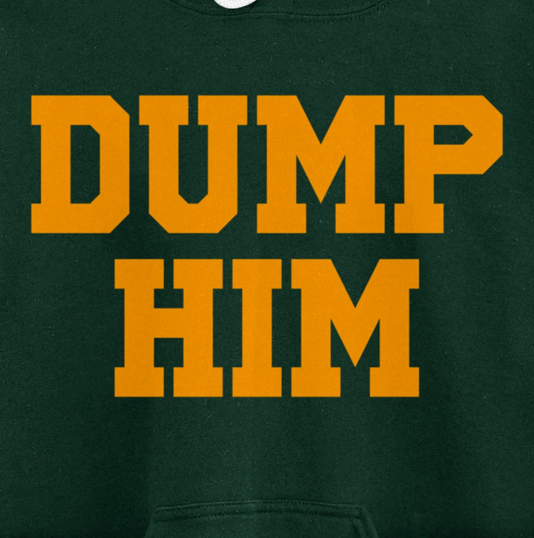 Dump Him Pullover Hoodie