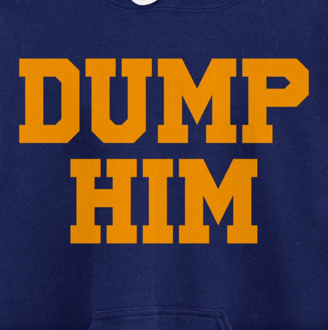 Dump Him Pullover Hoodie