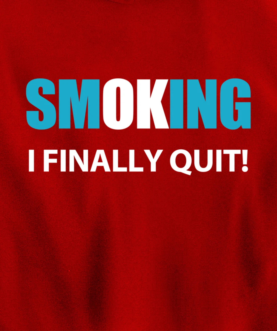 I Quit Smoking Reward or Encouragement Quote Pullover Hoodie