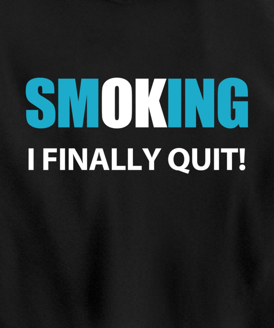 I Quit Smoking Reward or Encouragement Quote Pullover Hoodie