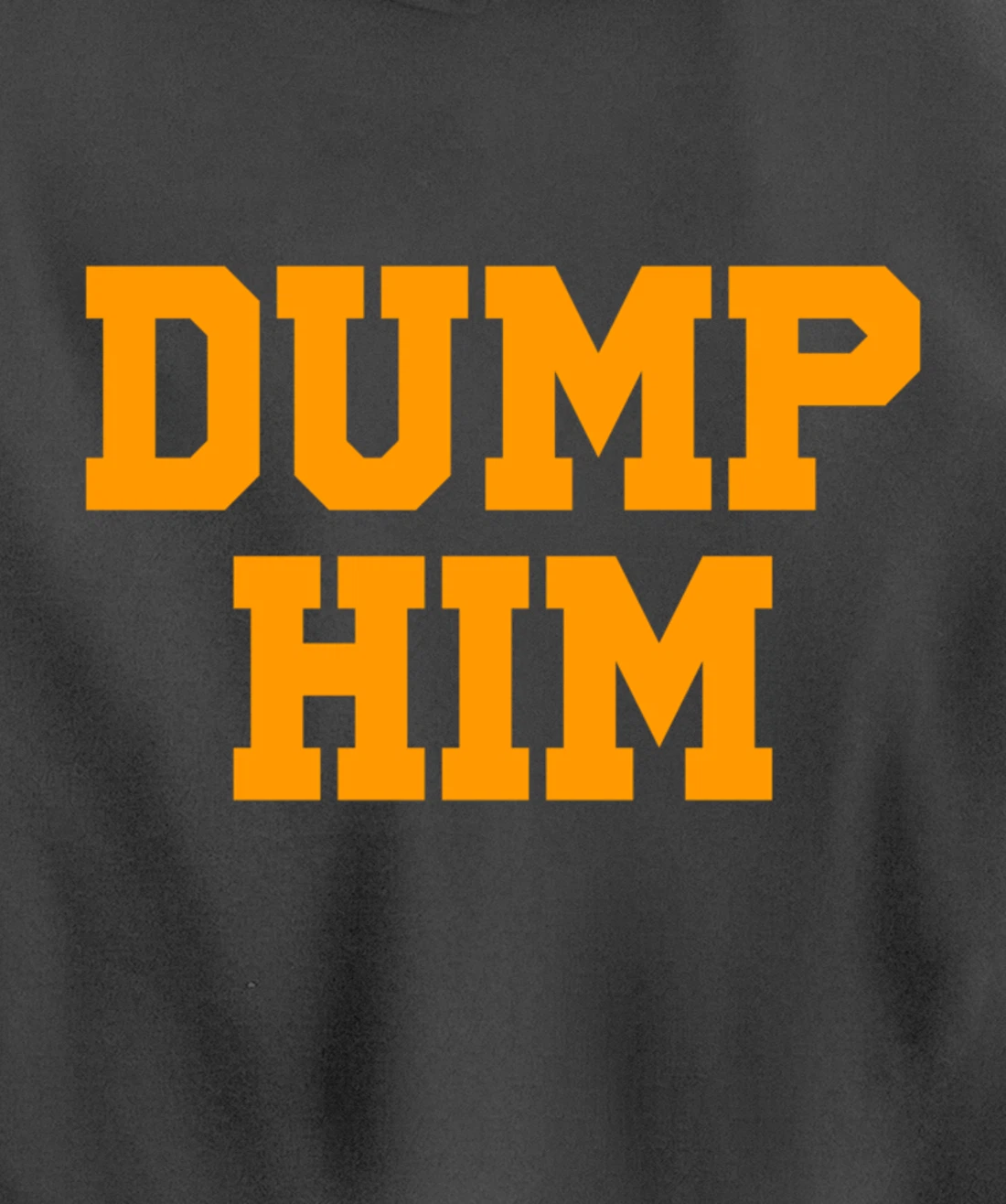 Dump Him Pullover Hoodie