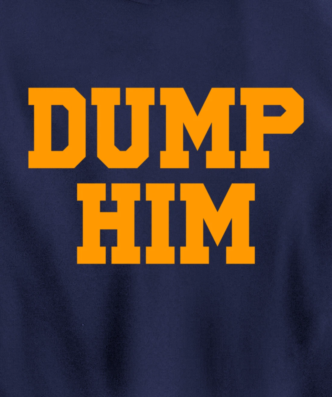 Dump Him Pullover Hoodie