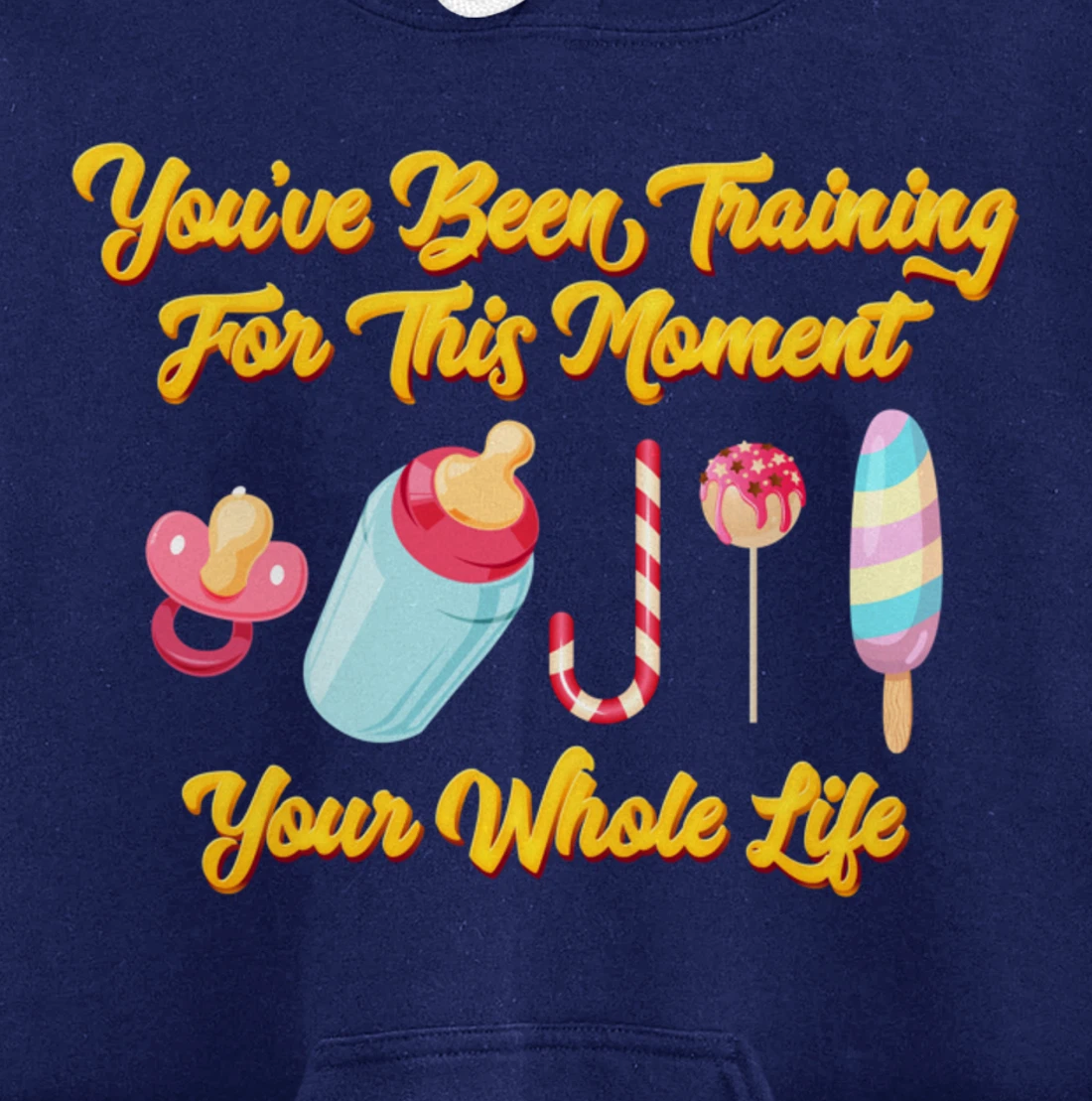 You've Been Training For This Moment Your Whole Life Pullover Hoodie