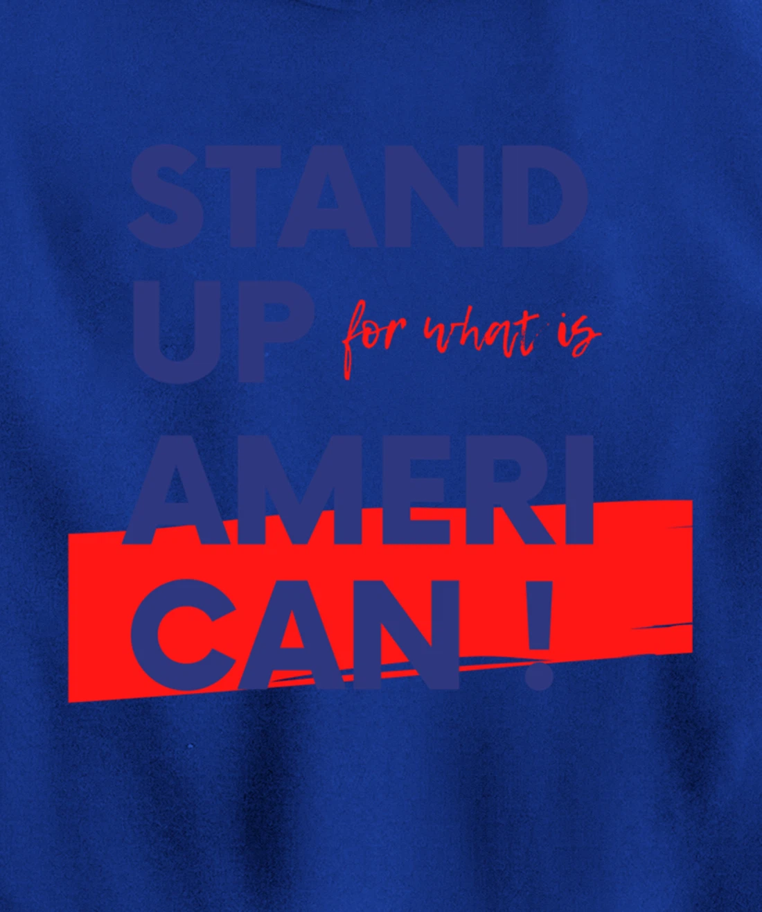 Stand Up For What IS American Blue Pullover Hoodie