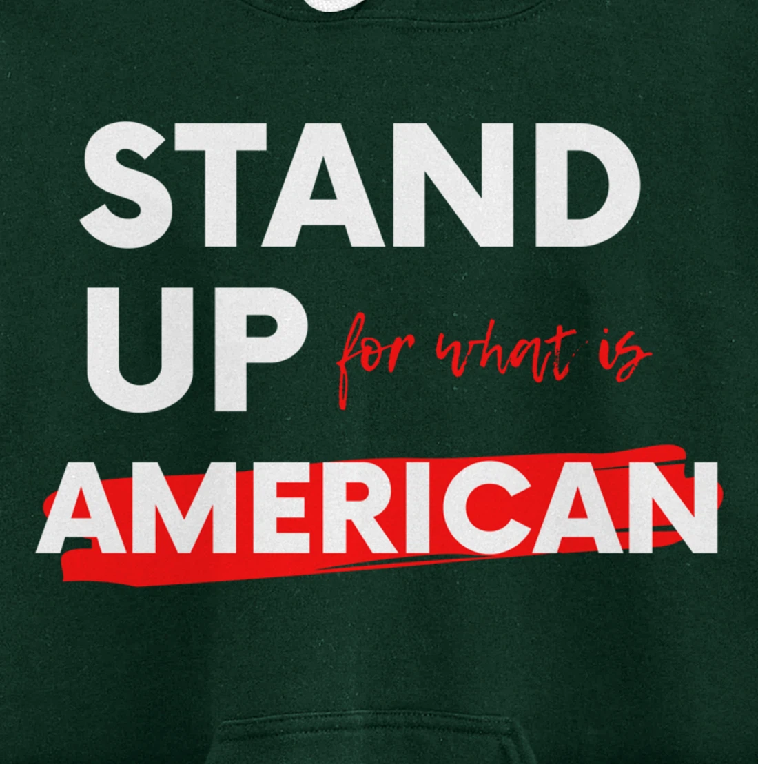 Stand Up For What IS American Pullover Hoodie