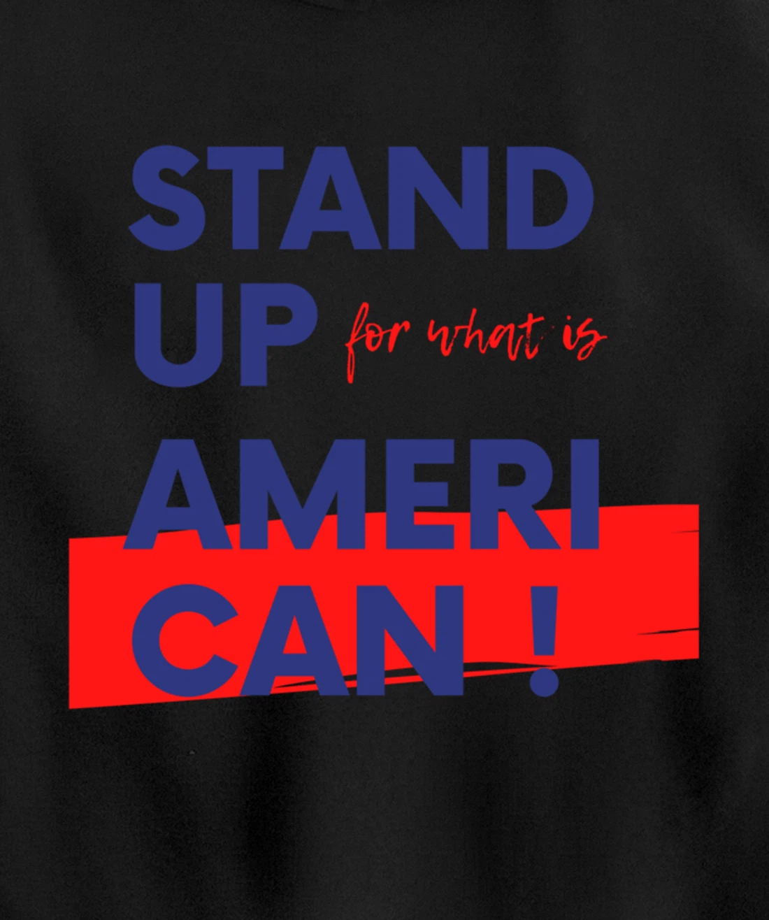 Stand Up For What IS American Blue Pullover Hoodie