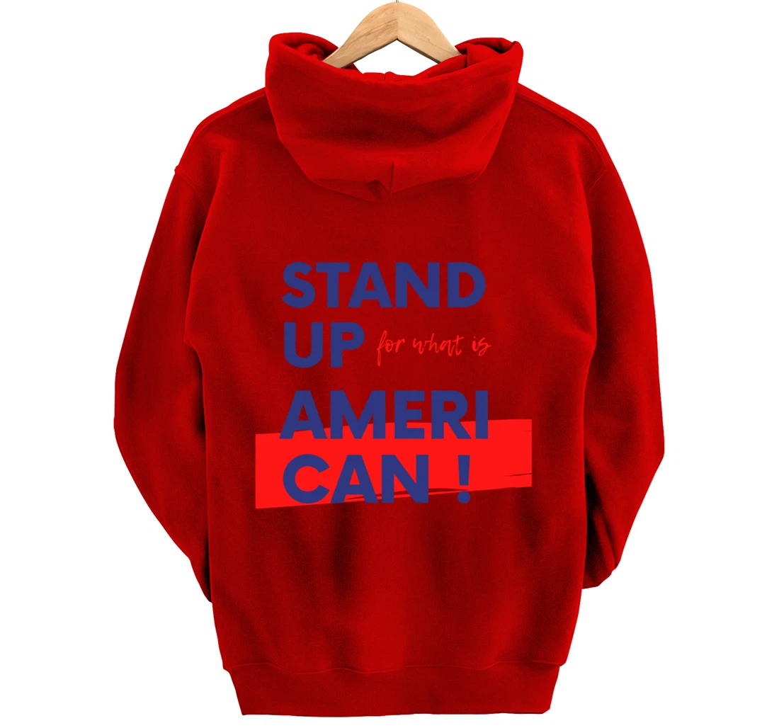 Stand Up For What IS American Blue Pullover Hoodie