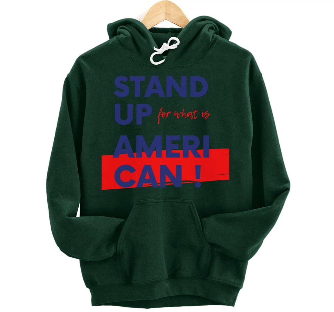 Stand Up For What IS American Blue Pullover Hoodie