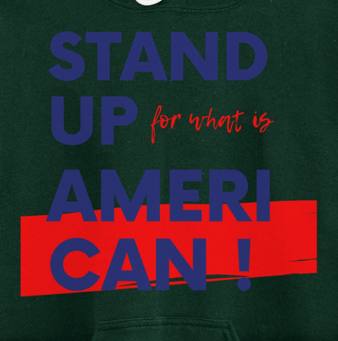 Stand Up For What IS American Blue Pullover Hoodie
