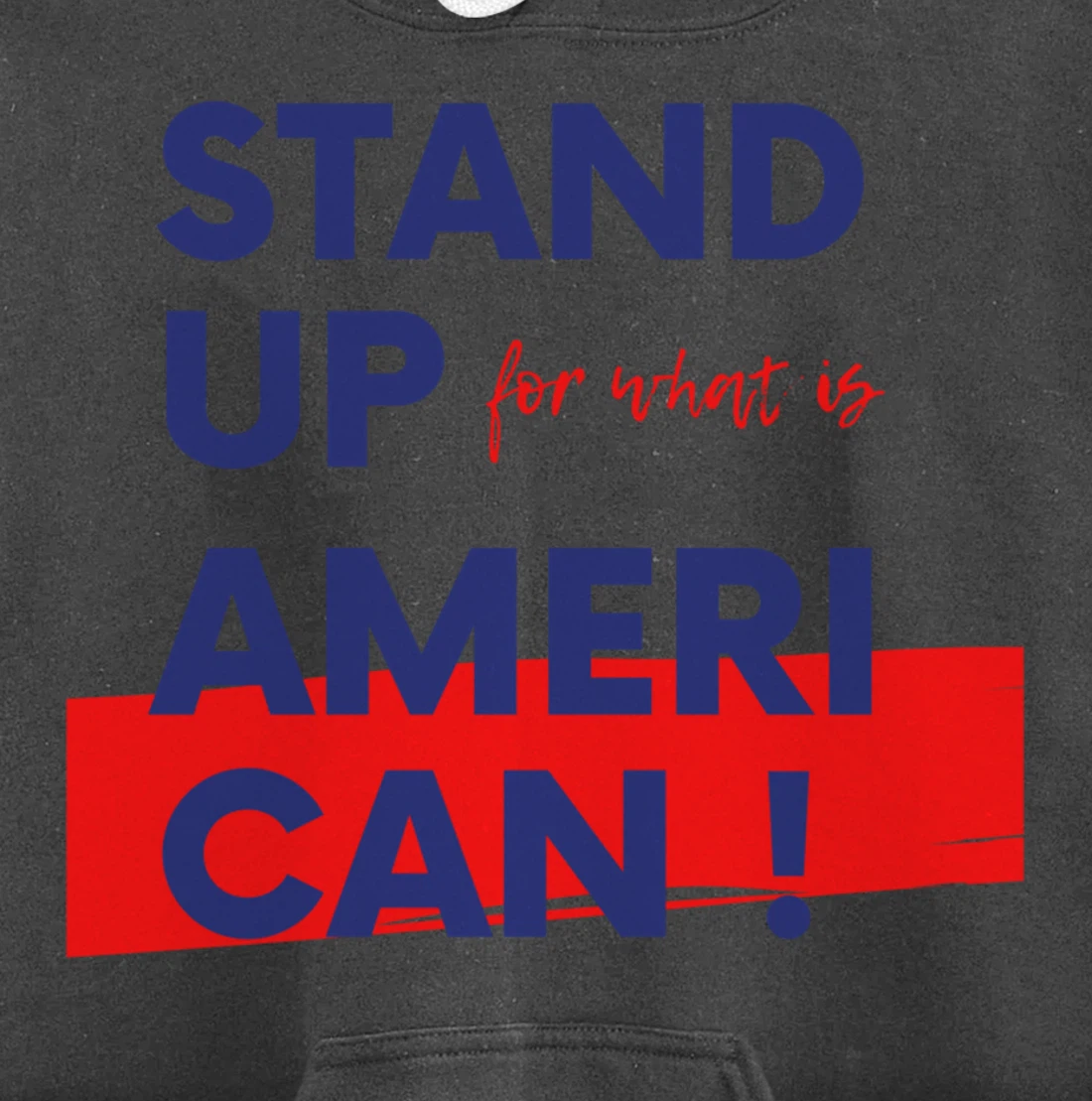 Stand Up For What IS American Blue Pullover Hoodie