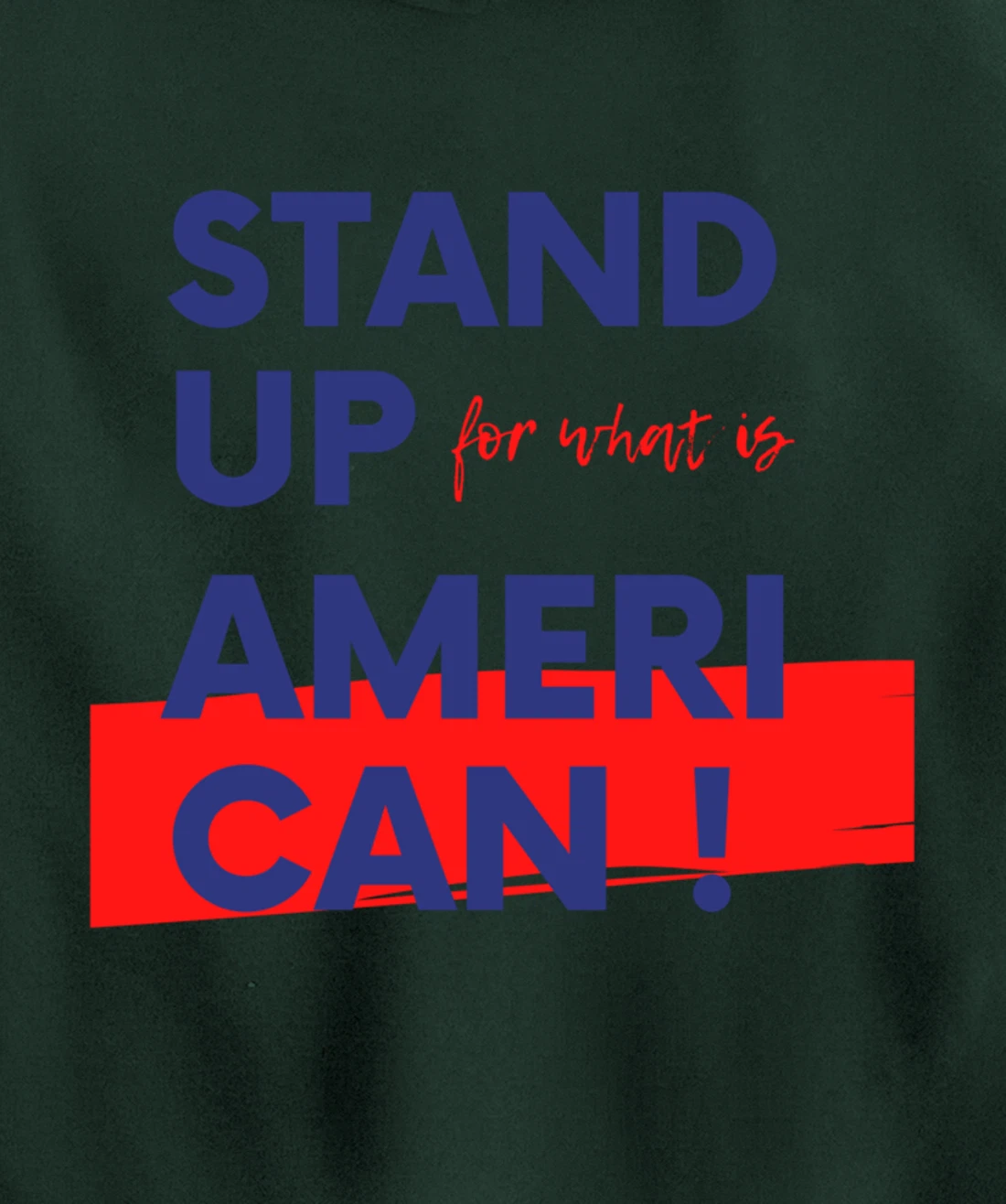 Stand Up For What IS American Blue Pullover Hoodie