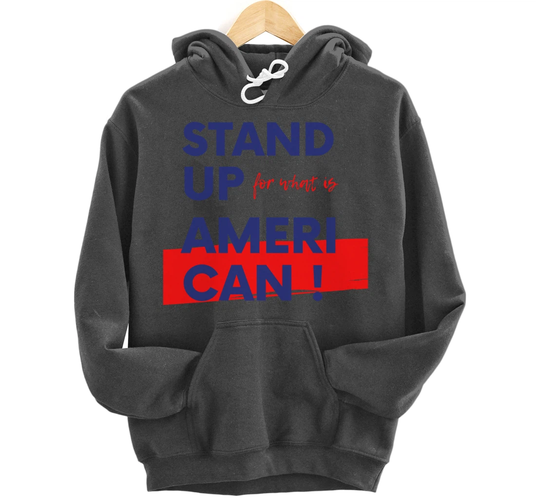 Stand Up For What IS American Blue Pullover Hoodie