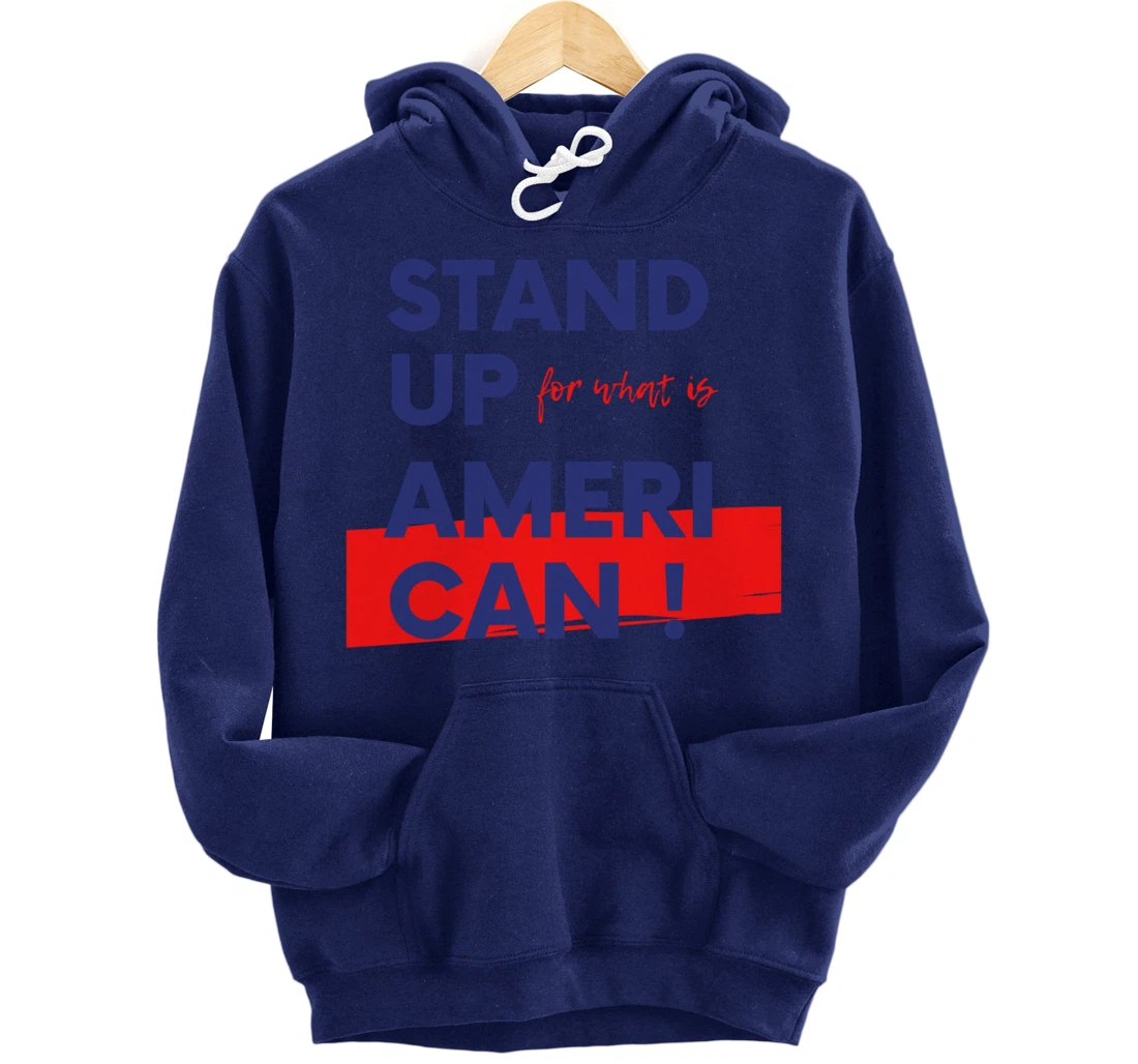 Stand Up For What IS American Blue Pullover Hoodie