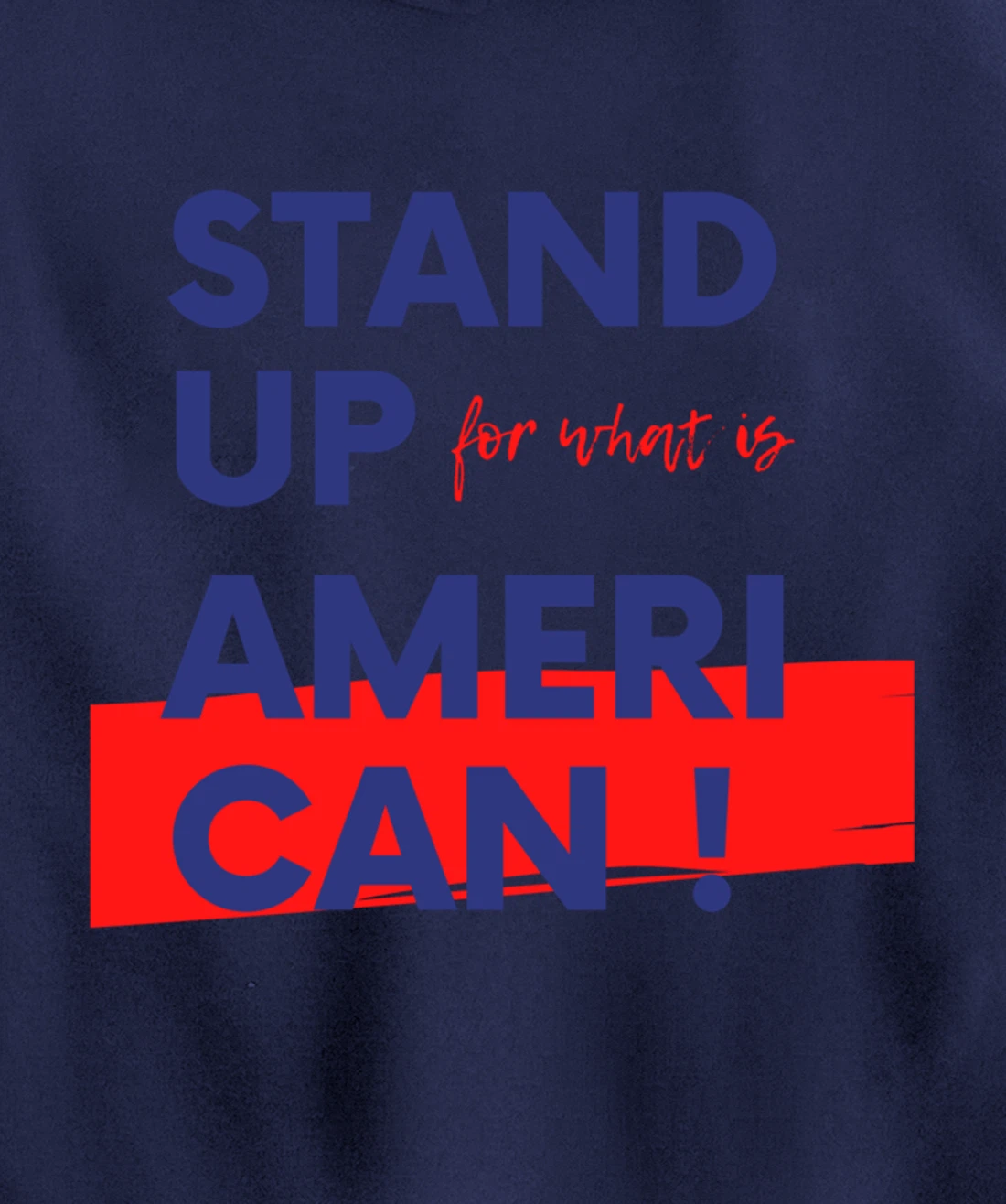 Stand Up For What IS American Blue Pullover Hoodie