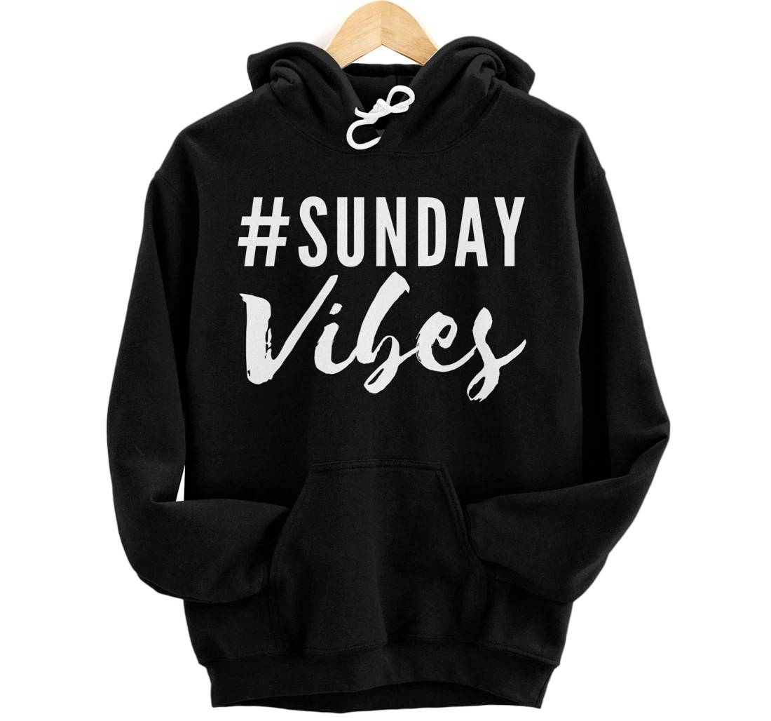 #SundayVibes Good Positive Emotional Signals #WeekendVibes Pullover Hoodie