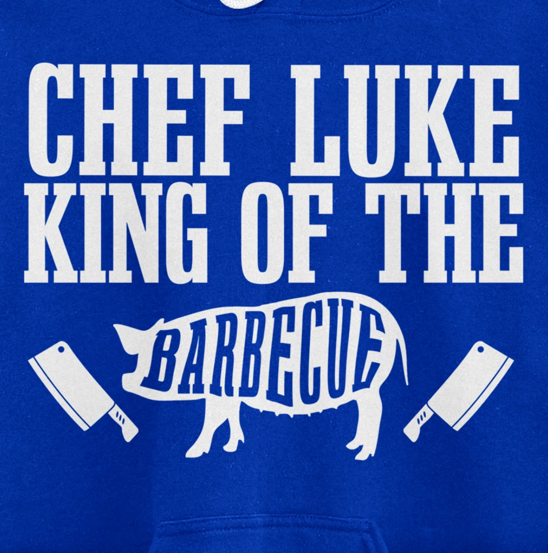 Chef Luke Is King of The Barbecue BBQ Grilling Master Pullover Hoodie