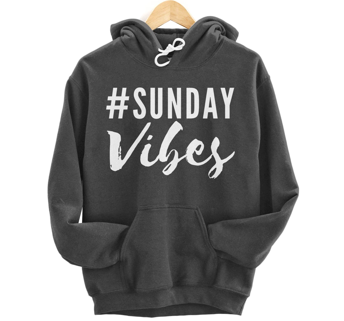 #SundayVibes Good Positive Emotional Signals #WeekendVibes Pullover Hoodie