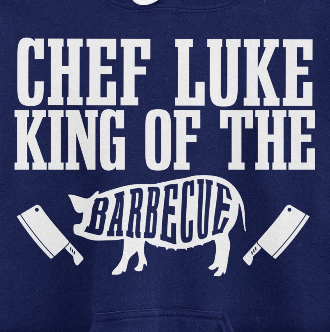 Chef Luke Is King of The Barbecue BBQ Grilling Master Pullover Hoodie