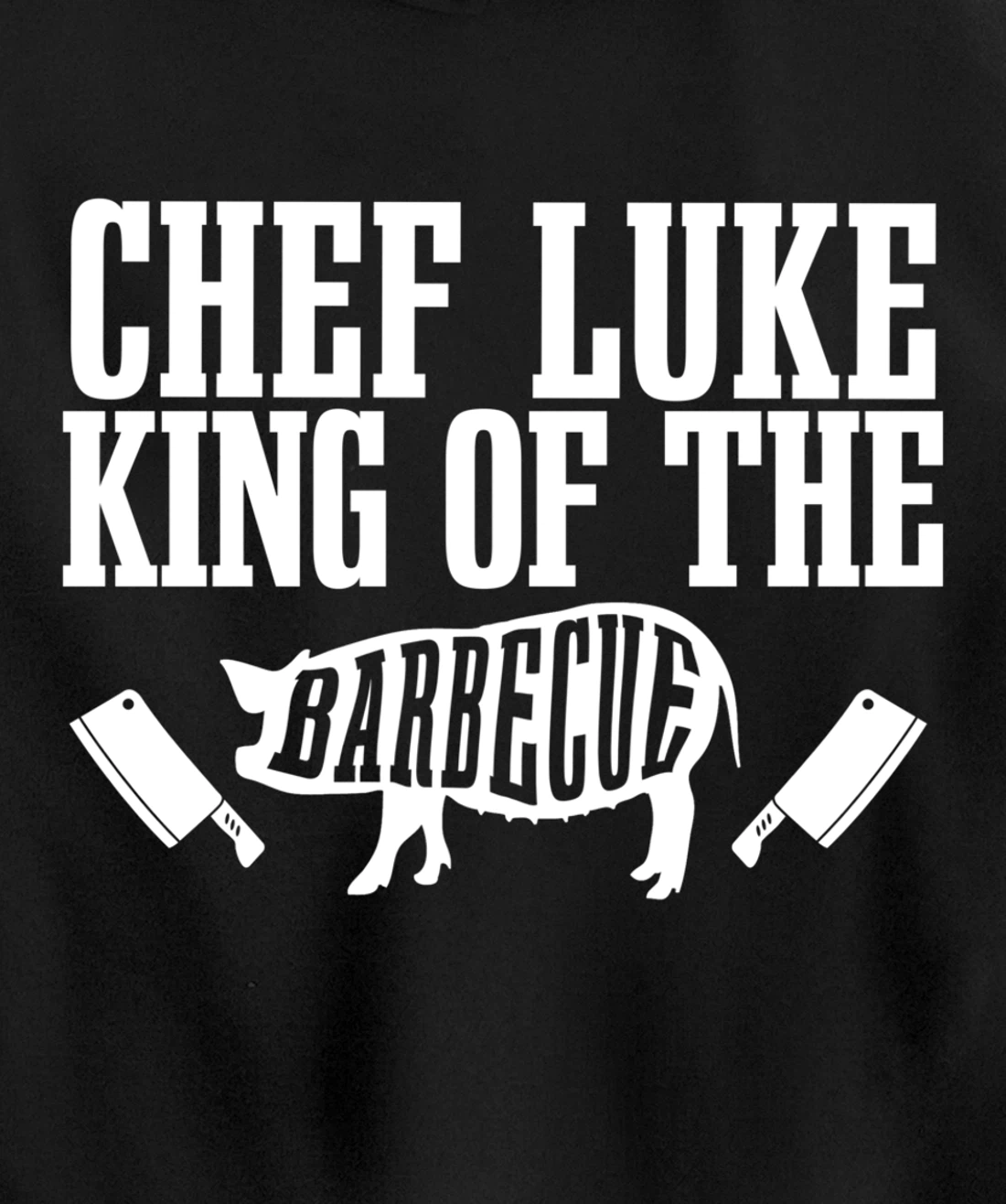 Chef Luke Is King of The Barbecue BBQ Grilling Master Pullover Hoodie