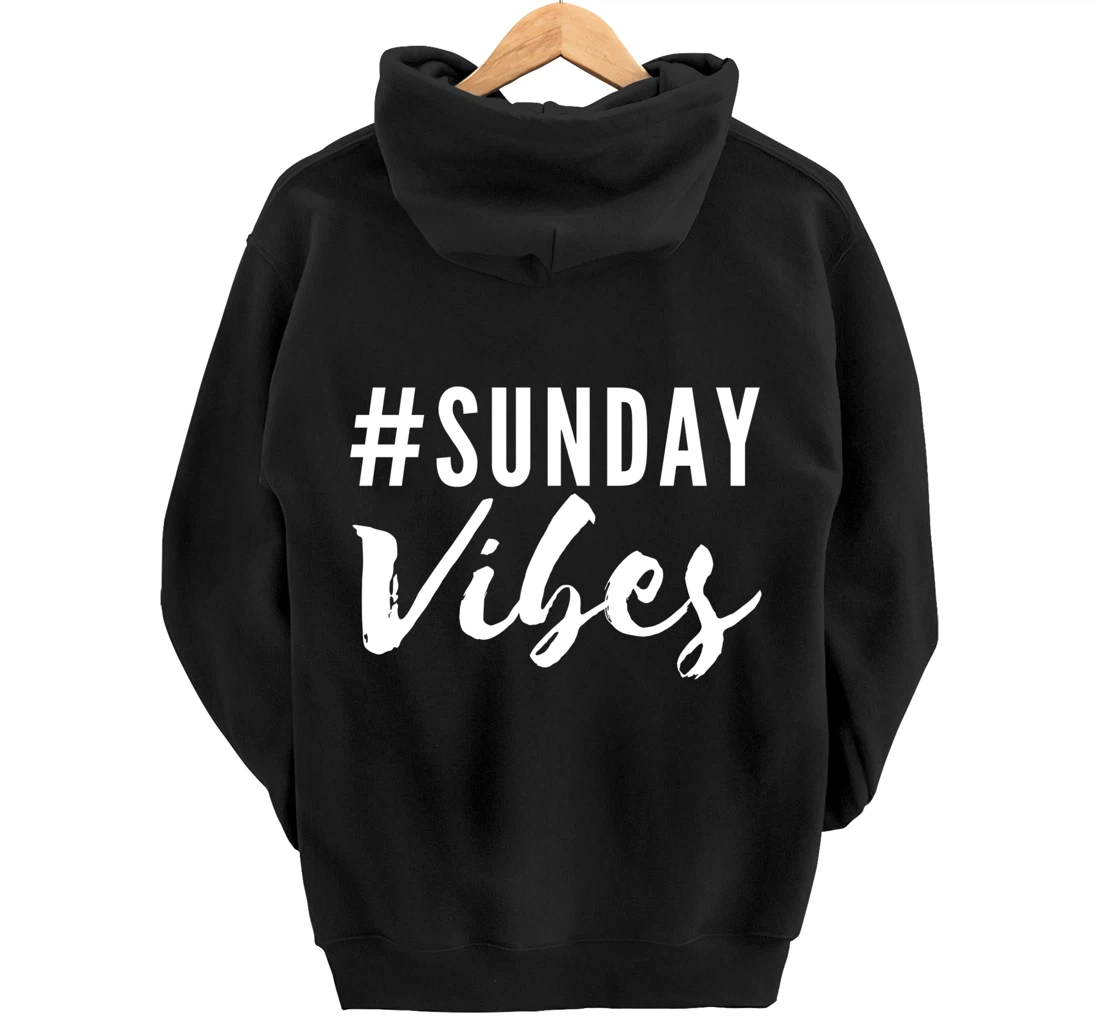 #SundayVibes Good Positive Emotional Signals #WeekendVibes Pullover Hoodie