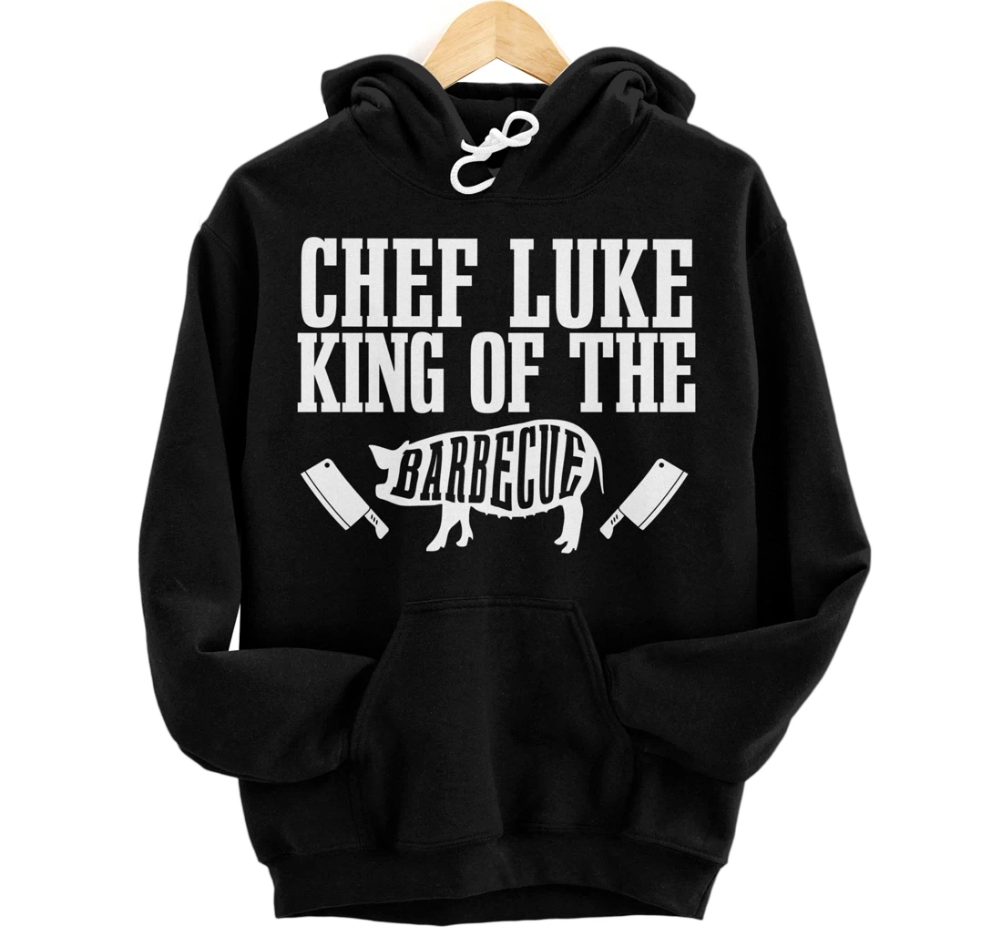 Chef Luke Is King of The Barbecue BBQ Grilling Master Pullover Hoodie