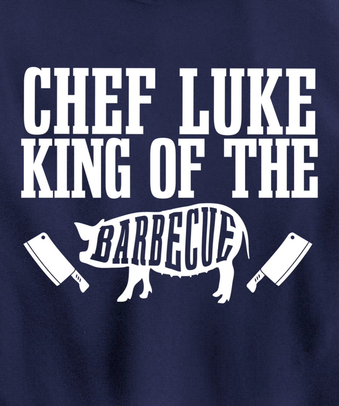 Chef Luke Is King of The Barbecue BBQ Grilling Master Pullover Hoodie