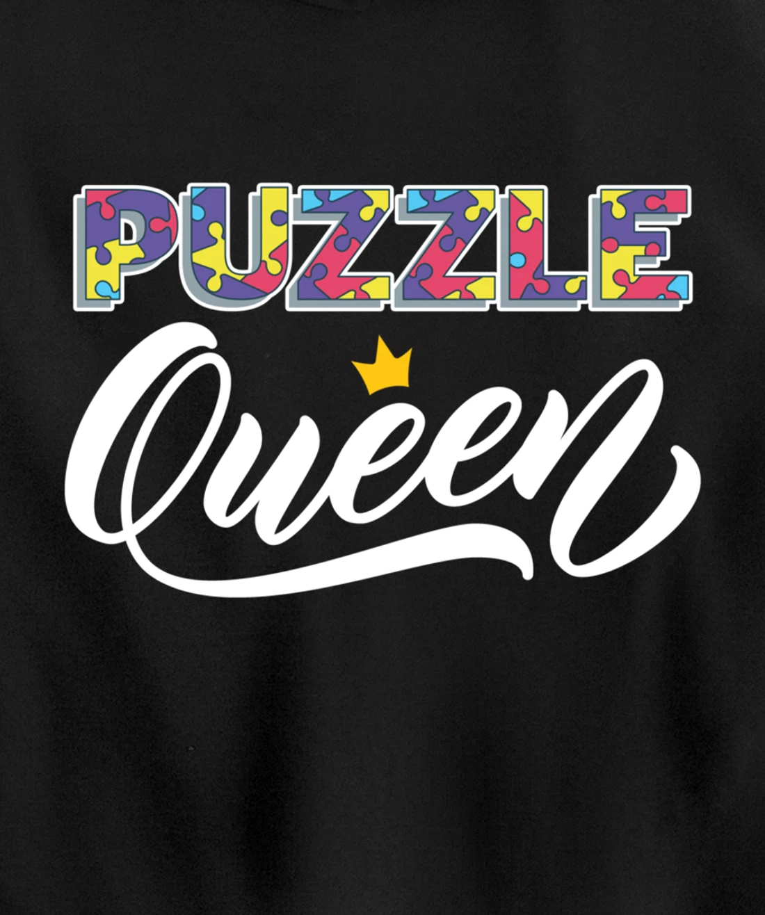Puzzle Queen Shirt Funny Puzzleologist Lover Jigsaw Puzzle Pullover Hoodie