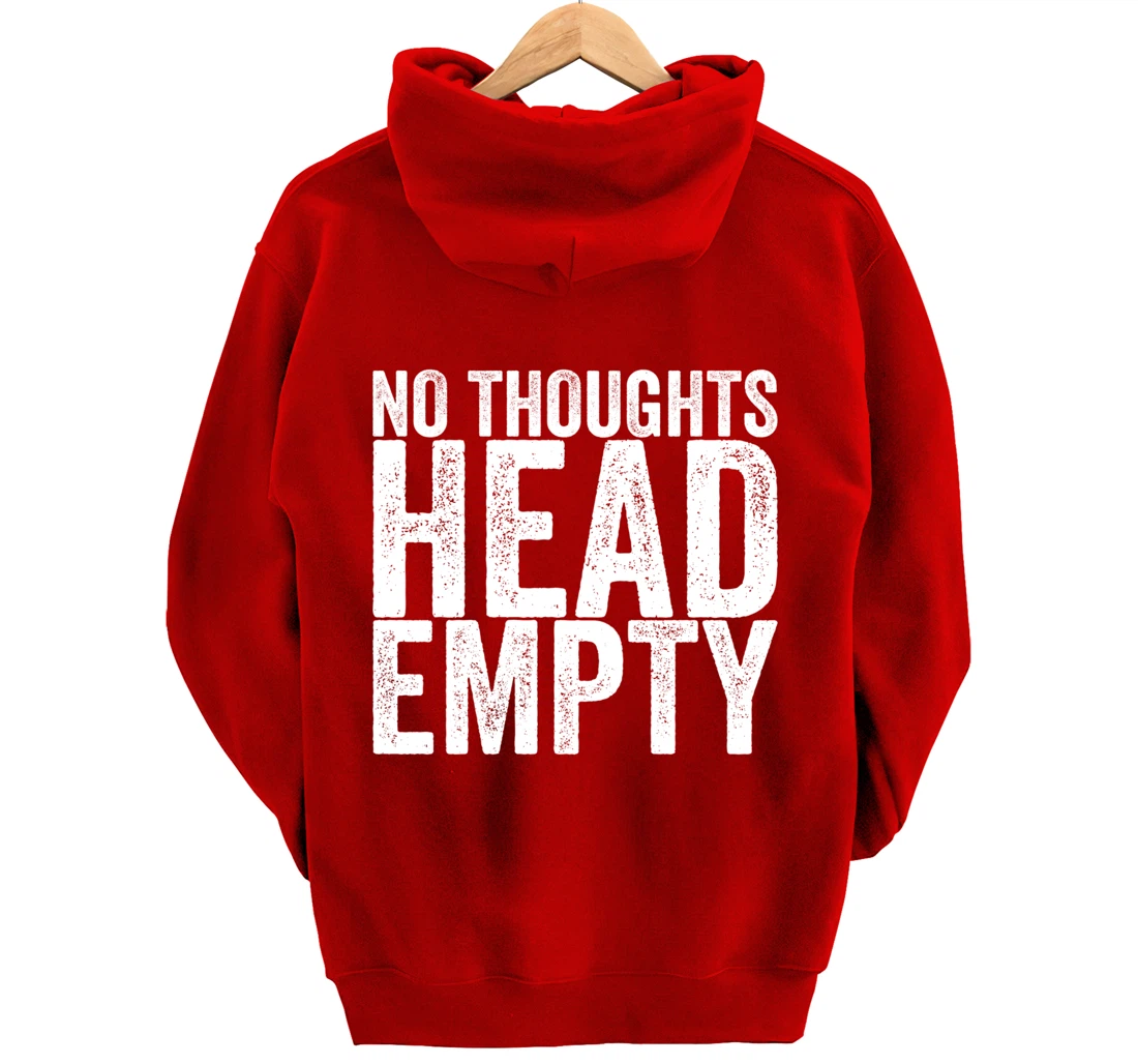No Thoughts Head Empty Pullover Hoodie