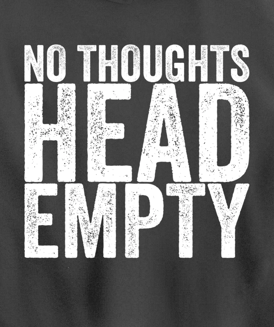No Thoughts Head Empty Pullover Hoodie