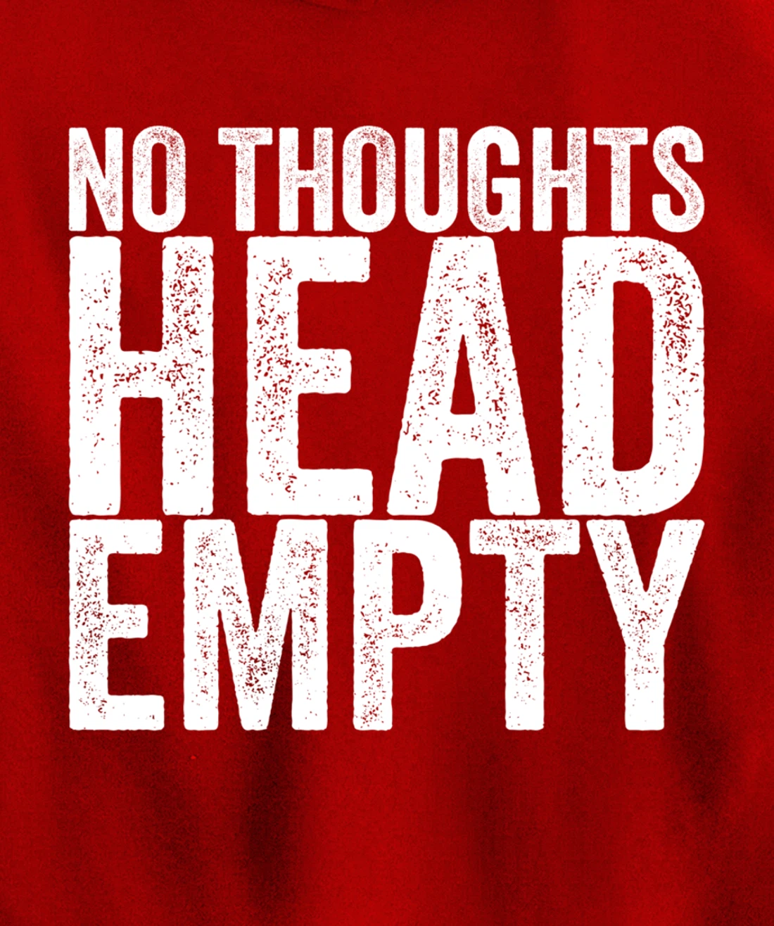No Thoughts Head Empty Pullover Hoodie