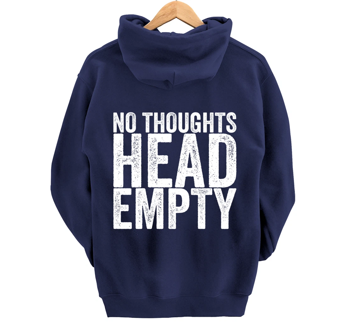 No Thoughts Head Empty Pullover Hoodie
