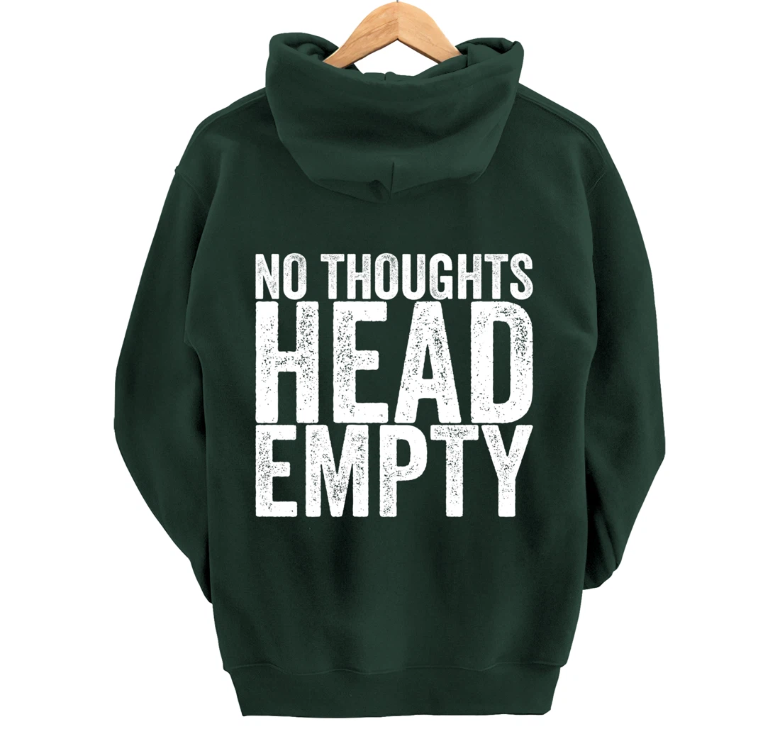 No Thoughts Head Empty Pullover Hoodie