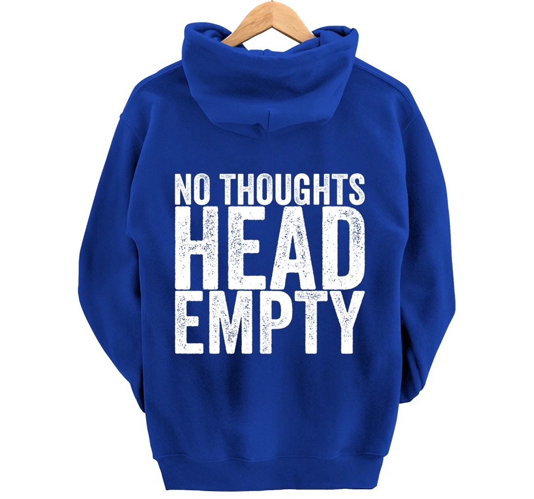No Thoughts Head Empty Pullover Hoodie