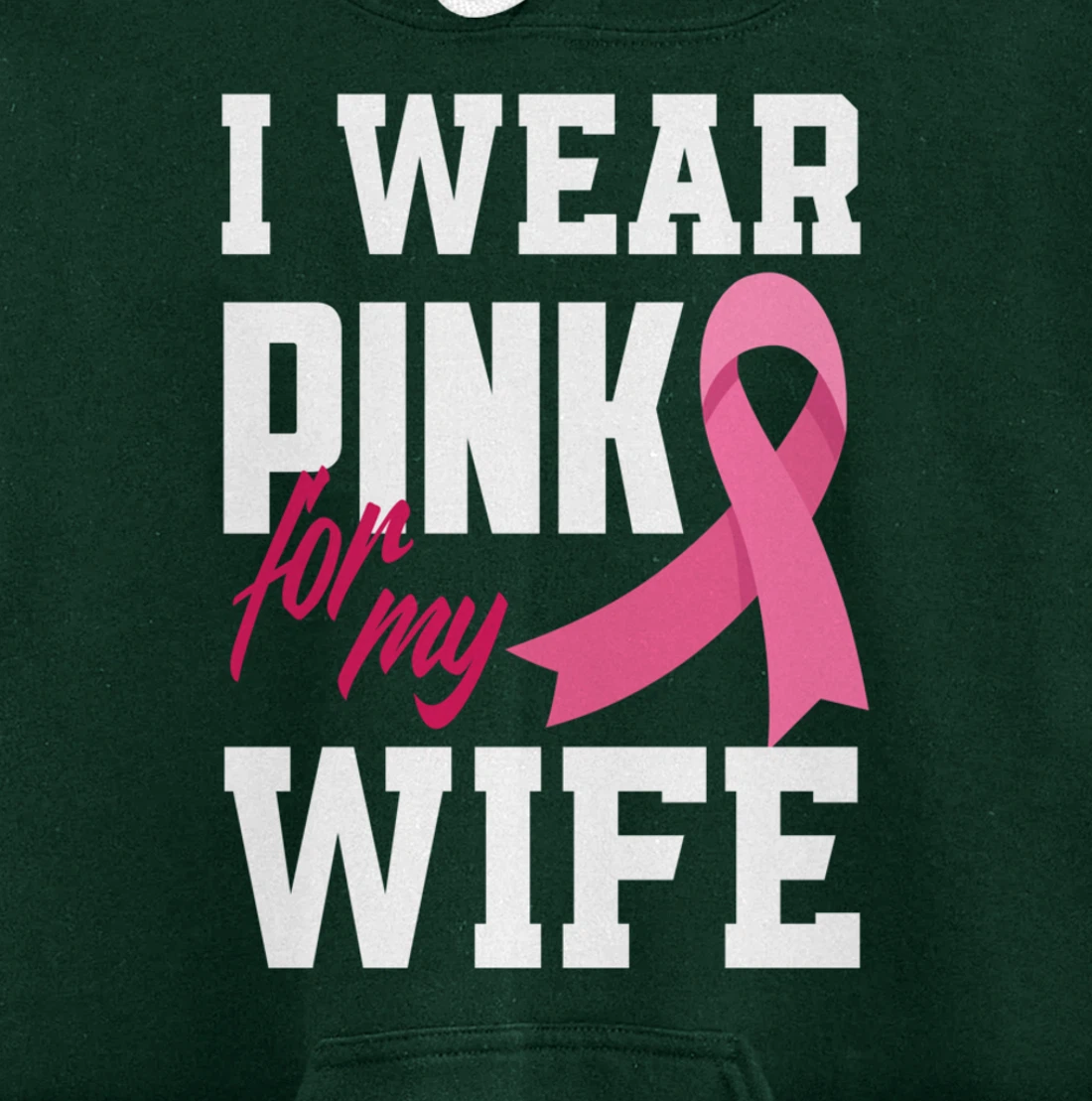 I Wear Pink For My Wife Breast Cancer Awareness Pullover Hoodie