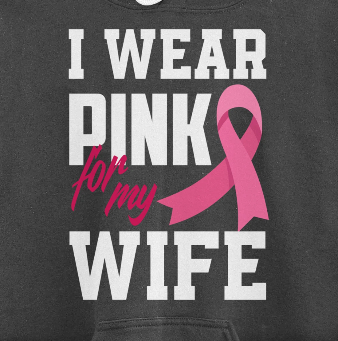 I Wear Pink For My Wife Breast Cancer Awareness Pullover Hoodie